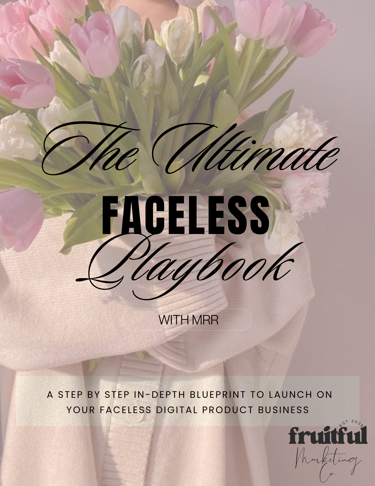 The Ultimate Faceless Playbook + MRR & PLR Rights